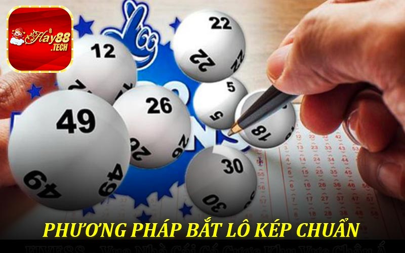 Cập nhật những phương pháp cách bắt lô kép chuẩn